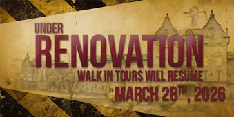 Under Renovation, walk in tours will resume March 28th, 2026